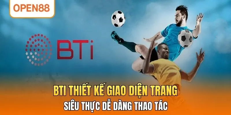 BTi thiết kế giao diện trang siêu thực dễ dàng thao tác